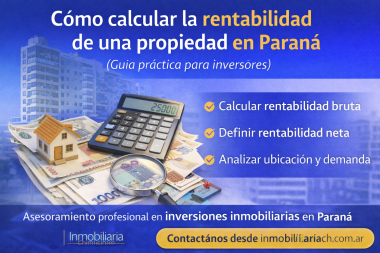 Antes de invertir en Paraná, mirá estos números